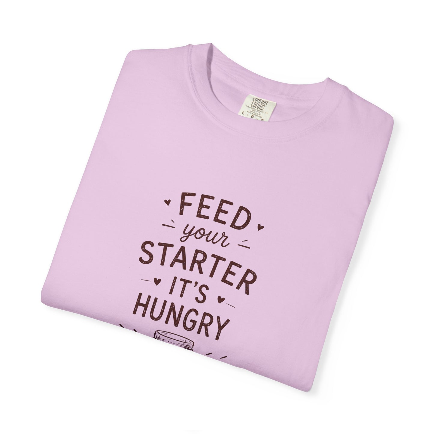 Feed Your Starter It's Hungry Funny Sourdough Shirt for Bakers
