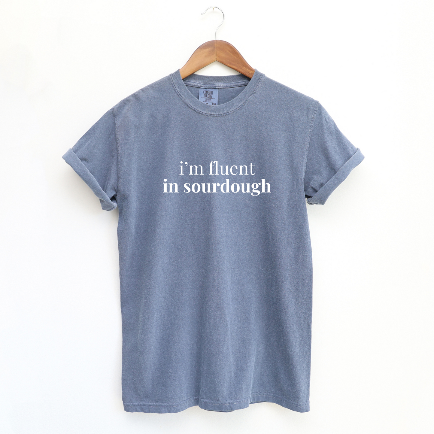 I'm Fluent in Sourdough Baking T-Shirt
