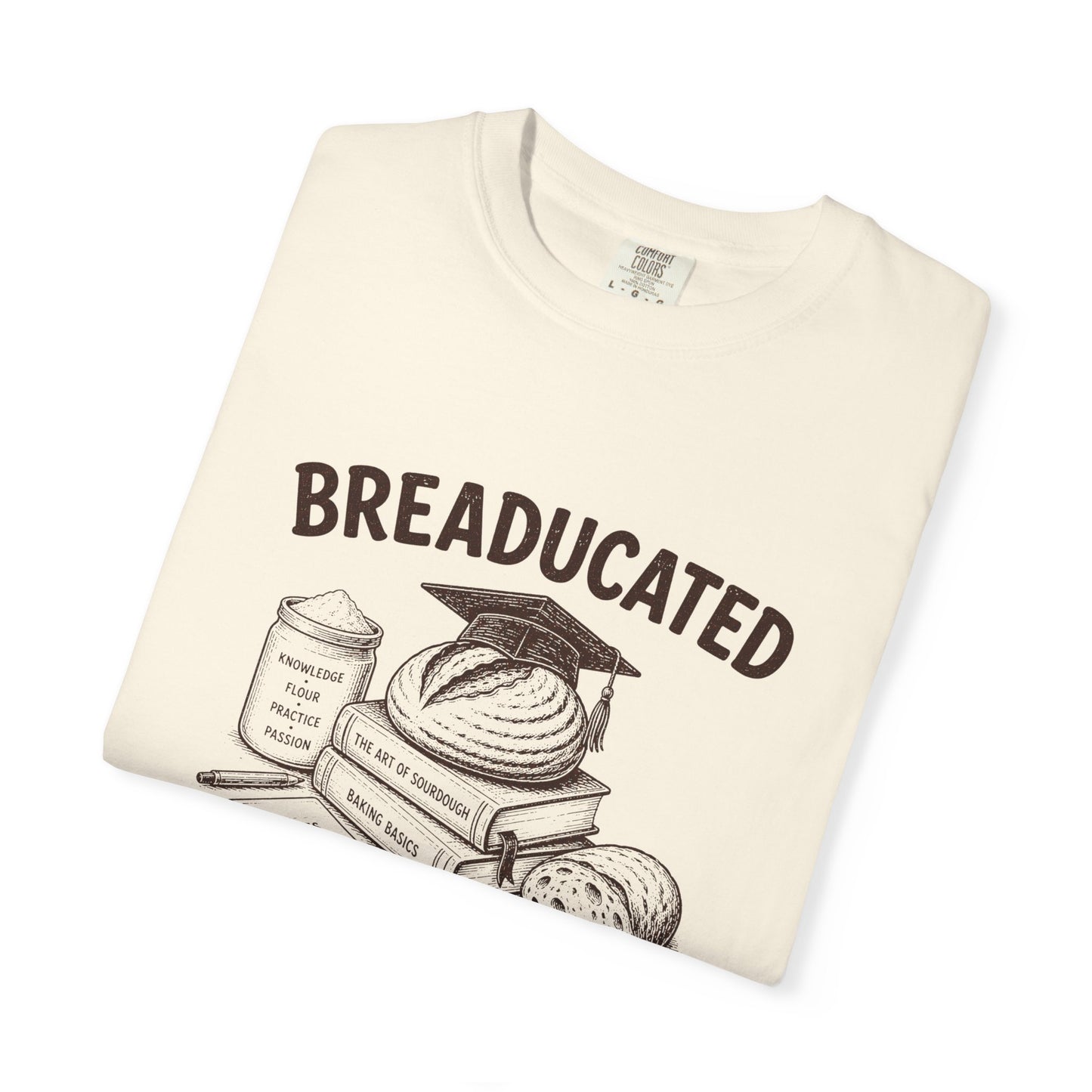 Breaducated Funny Sourdough Shirt for Bakers Gift for Sourdough Lovers
