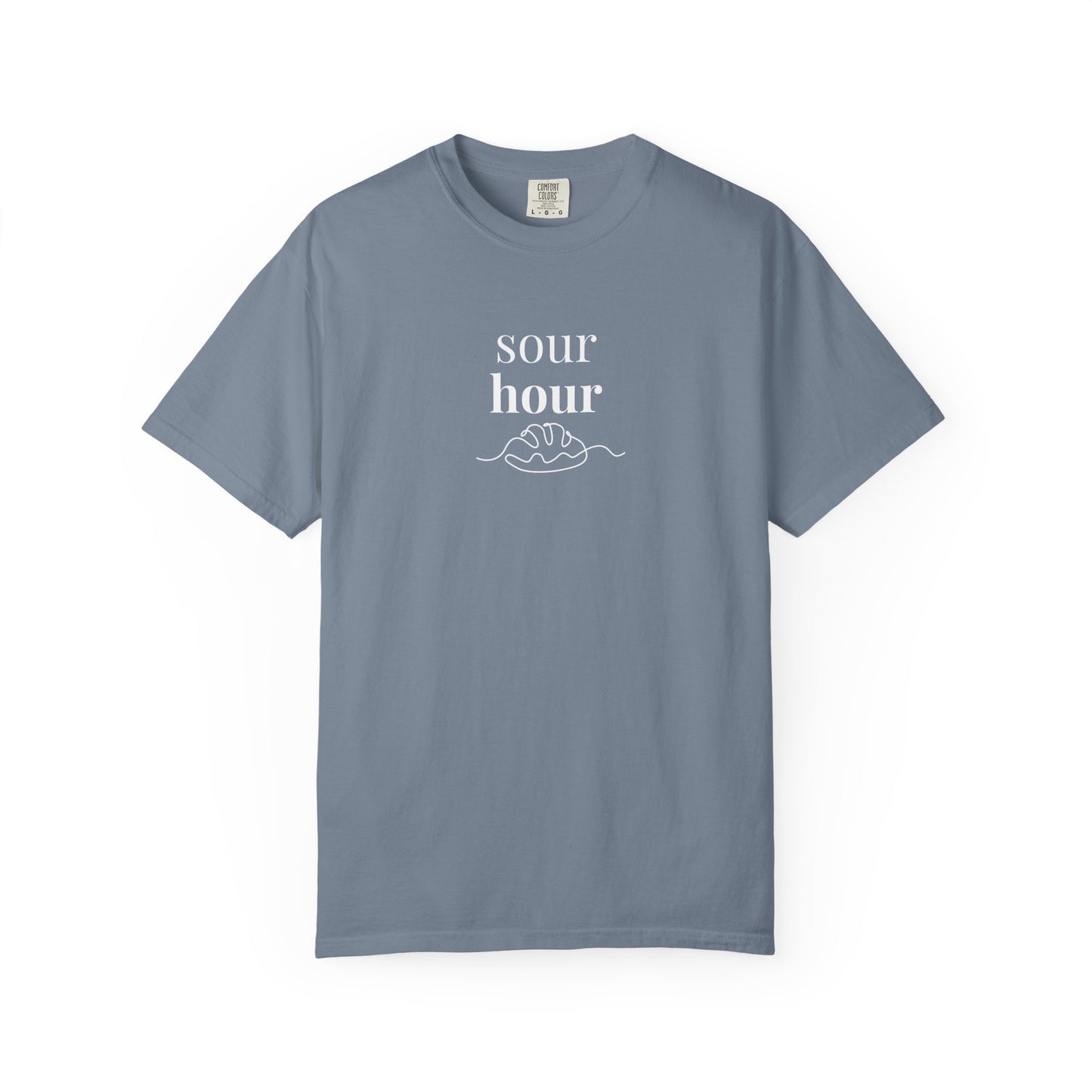 Sour Hour Sourdough Baking T-Shirt