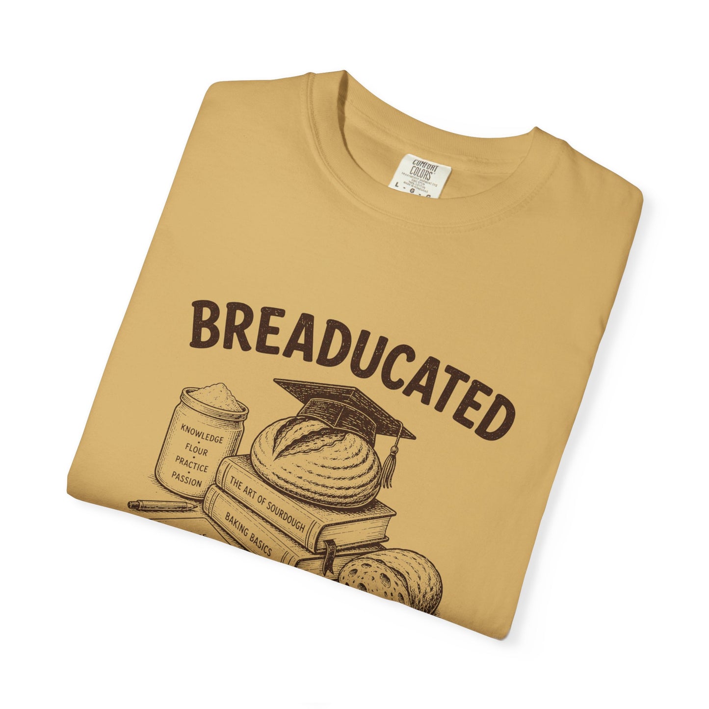 Breaducated Funny Sourdough Shirt for Bakers Gift for Sourdough Lovers