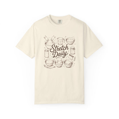 Stretch Daily Sourdough Baking T-Shirt Sourdough Gift for Bakers
