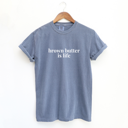 Brown Butter is Life Baking T-Shirt