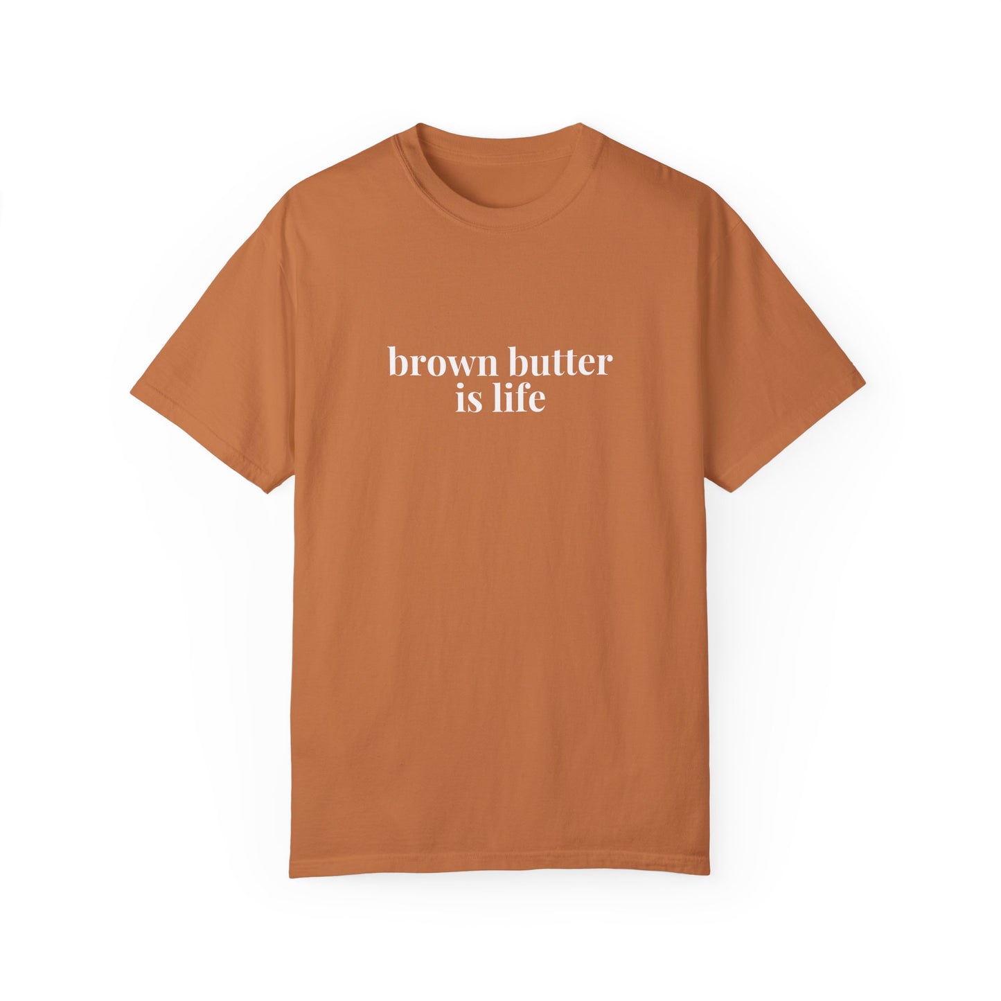 Brown Butter is Life Baking T-Shirt