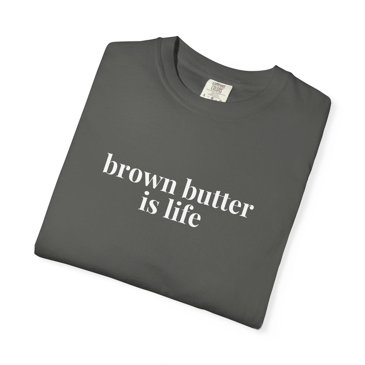 Brown Butter is Life Baking T-Shirt