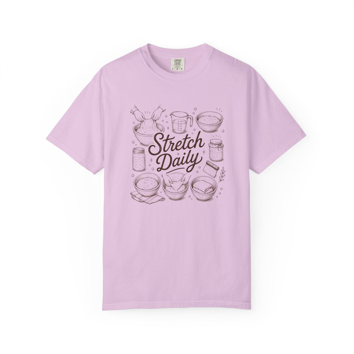 Stretch Daily Sourdough Baking T-Shirt Sourdough Gift for Bakers