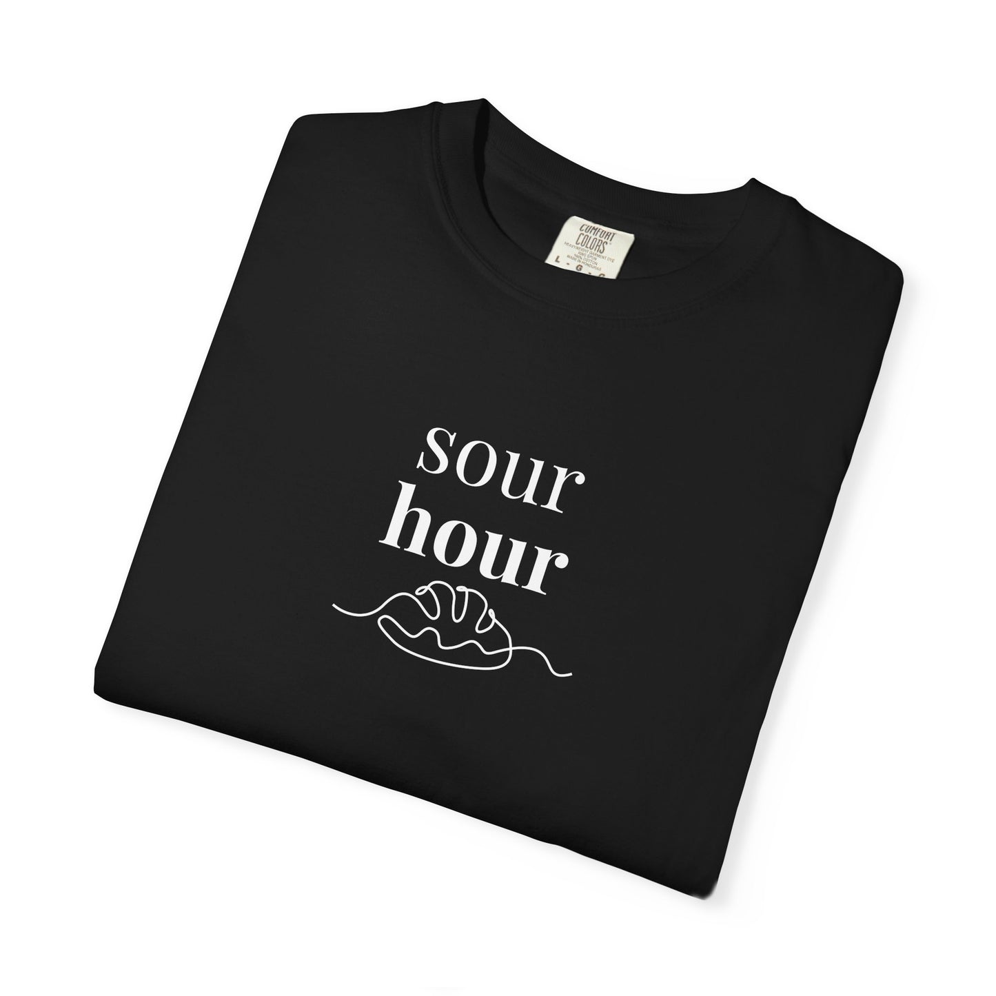Sour Hour Sourdough Baking T-Shirt