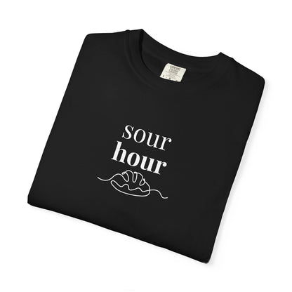 Sour Hour Sourdough Baking T-Shirt