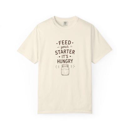 Feed Your Starter It's Hungry Funny Sourdough Shirt for Bakers