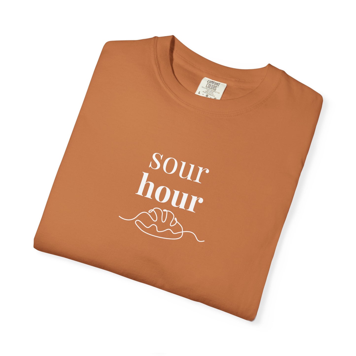 Sour Hour Sourdough Baking T-Shirt