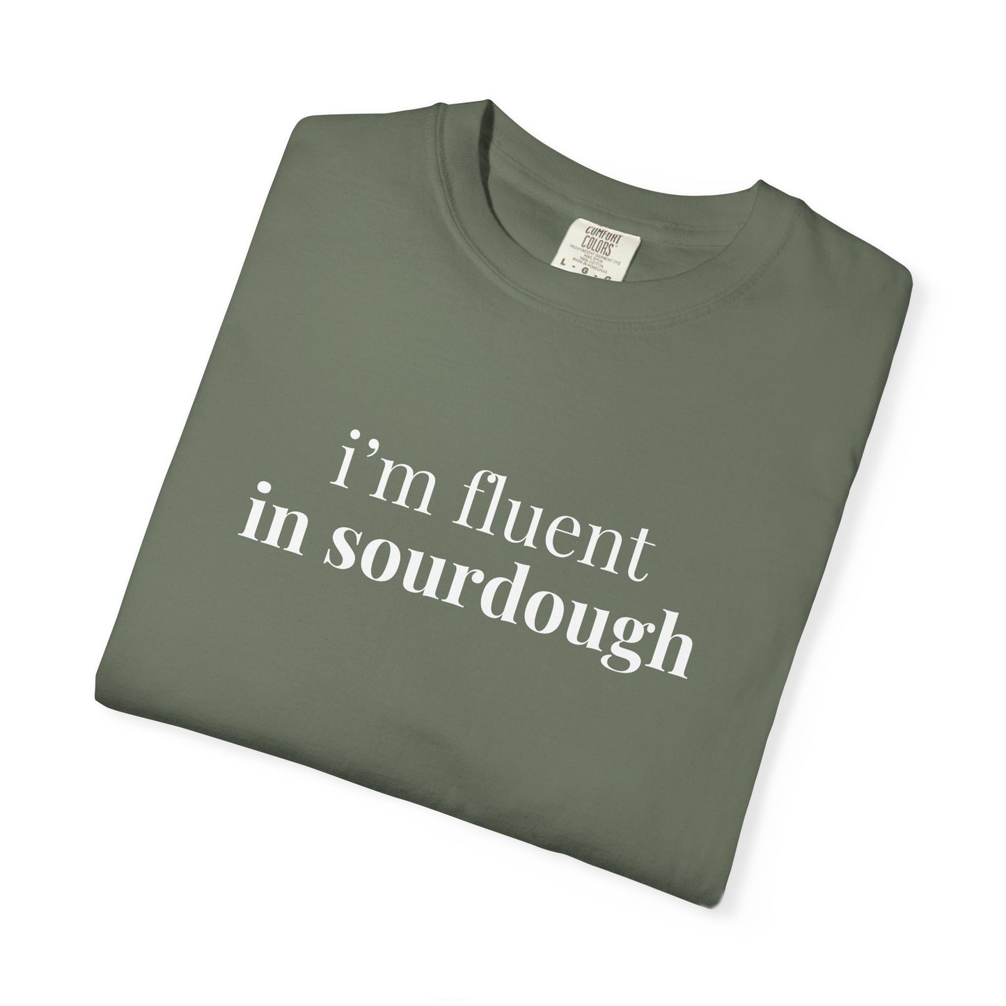 I'm Fluent in Sourdough Baking T-Shirt