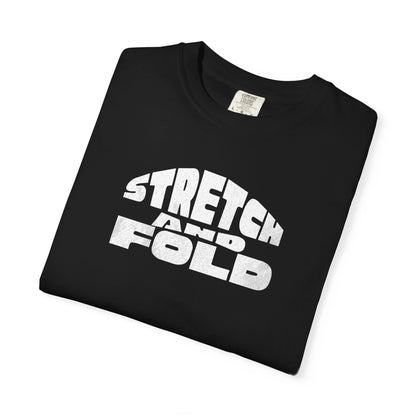 Stretch and Fold Sourdough Baking T-Shirt