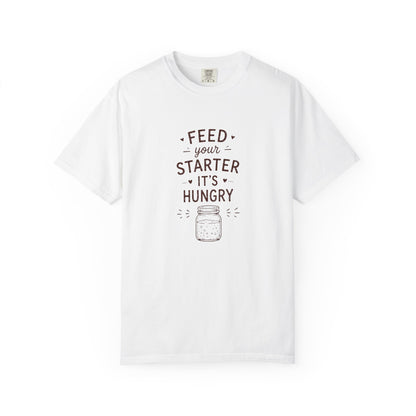 Feed Your Starter It's Hungry Funny Sourdough Shirt for Bakers