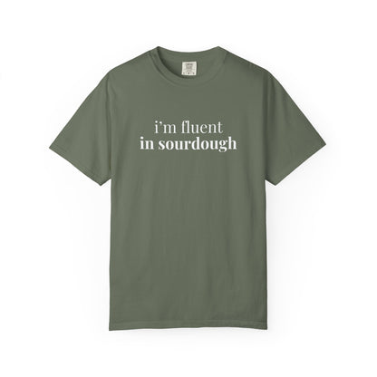 I'm Fluent in Sourdough Baking T-Shirt