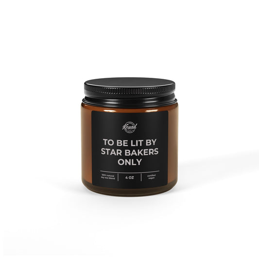 To Be Lit By Star Bakers Only Scented Soy Candle