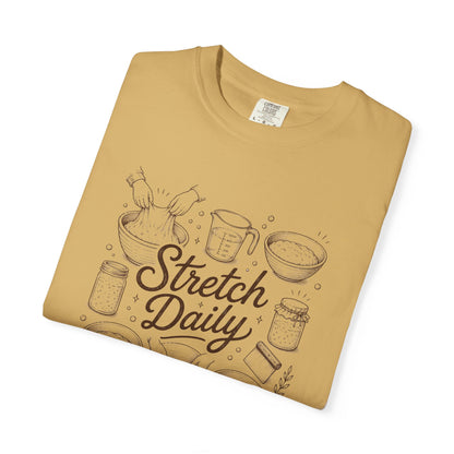 Stretch Daily Sourdough Baking T-Shirt Sourdough Gift for Bakers