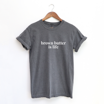 Brown Butter is Life Baking T-Shirt