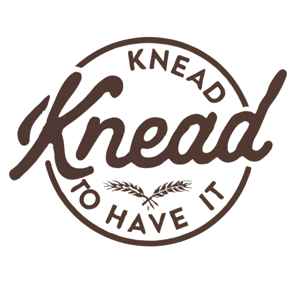 Knead To Have It